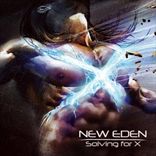 New Eden – Solving For X (2012)
