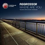 Aggressor - Where Are You (2011)