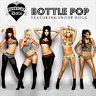 Bottle Pop (+ Pussycat Dolls)