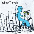 Yellow Tricycle: A Lovers Prayer