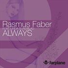 Always (+ Rasmus Faber)