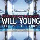 Tell Me The Worst (Fred Falke Remixes)
