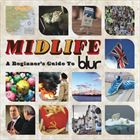 Midlife (A Beginners Guide To Blur)