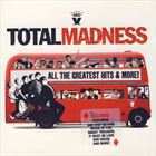 Total Madness: All The Greatest Hits And More!