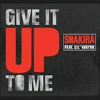 Give It Up To Me (+ Shakira)