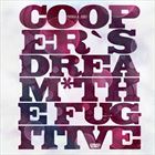 Coopers Dream / The Fugitive