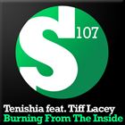Burning From The Inside (+ Tenishia)