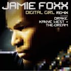 Digital Girl (+ Jamie Foxx, Drake)