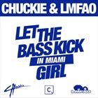 Let The Bass Kick In Miami Girl (+ Chuckie)