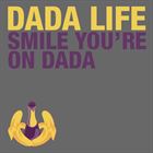 Smile Youre On Dada