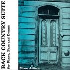 Back Country Suite For Piano, Bass, And Drums