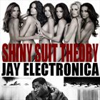 Shiny Suit Theory (+ Jay Electronica)