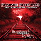 Smokehouse Sessions: Vol. 2: The Blues Is Evil