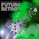 DJ Dan Presents Future Retro: Evolution 2