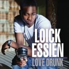 Love Drunk (+ Loick Essien)