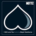 I Still Love You (+ Nottz)