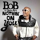 Nothin On You (+ B.o.B)