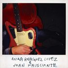 Omar Rodriguez Lopez And John Frusciante