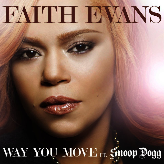 Snoop Dogg - Way You Move (+ Faith Evans) .