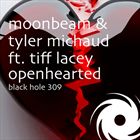 Openhearted (+ Moonbeam)