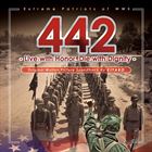 442: Extreme Patriots Of WW II: Live With Honor, Die With Dignity