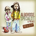 Alborosie, Specialist And Friends