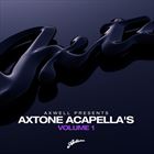 Axtone Acapellas Vol. 1