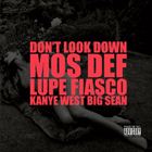 Dont Look Down (+ Kanye West, Mos Def, Big Sean)