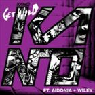 Get Wild (+ Kano And Aidonia)