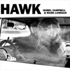 Hawk (+ Isobel Campbell)