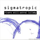 Rivers Still / Astral Lullaby