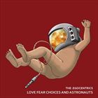 Love Fear Choices And Astronauts