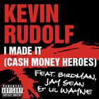 I Made It (Cash Money Heroes) (+ Kevin Rudolf)