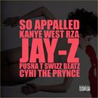 So Appalled (+ Kanye West, Jay-Z, Pusha T)