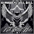 Kill Devil Hills (+ DJ Muggs)