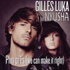Plus Pres (We Can Make It Right) (+ Gilles Luka)