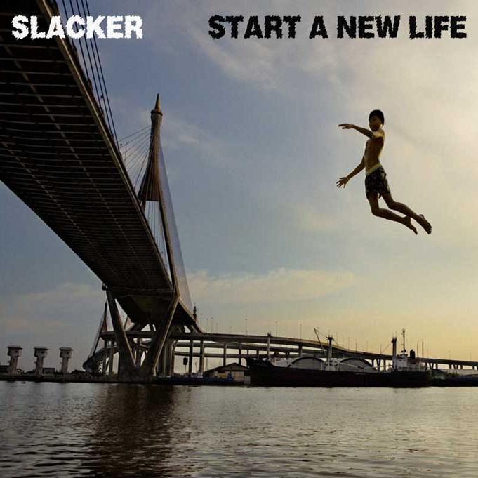 A new life bateman. Slacker. Start a New Life. Starting a New Life. Slackers Cover.
