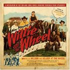 Willie And The Wheel (+ Willie Nelson)