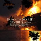 Fires On The Shore (+ UberByte, System Syn, Miss FD)