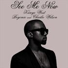 See Me Now (feat. Beyonce And Charlie Wilson)