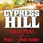 Armada Latina (+ Cypress Hill)