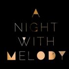 A Night With Melody
