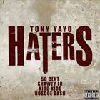 Haters (+ Tony Yayo)