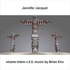 Jennifer Jacquet: Shame Totem v.2.0