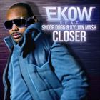 Closer (+ Ekow)