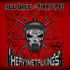 Heavy Metal Kings (+ Ill Bill)