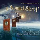 A Sound Sleep: Guided Meditations With Relaxing Music And Nature Sounds