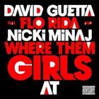 Where Them Girls At (+ david Guetta And Flo Rida)