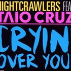 Cryin Over You (+ Nightcrawlers)