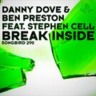 Break Inside (+ Danny Dove)